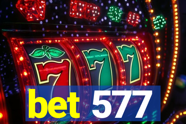 bet 577